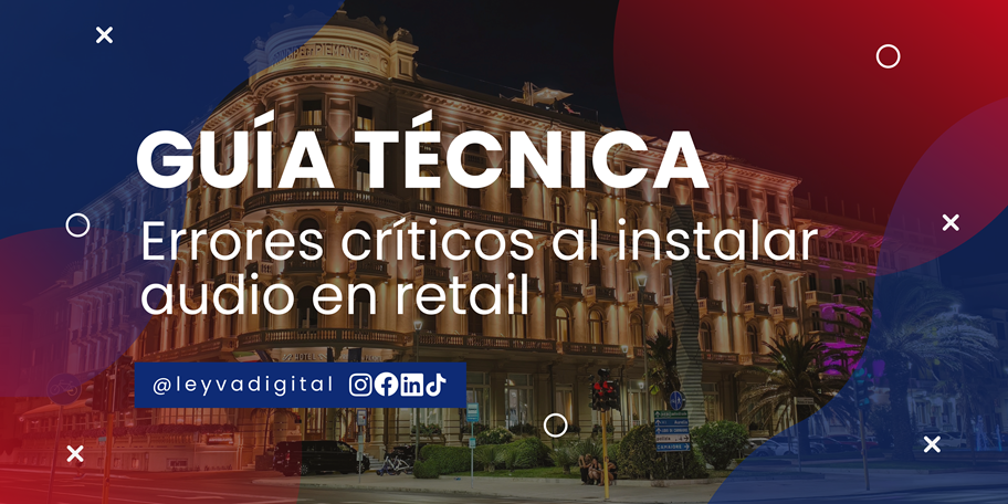 Errores críticos al instalar audio en retail: Guía técnica