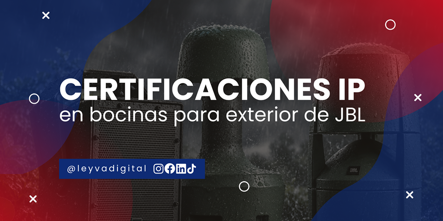 Certificaciones IP en bocinas para exterior de JBL